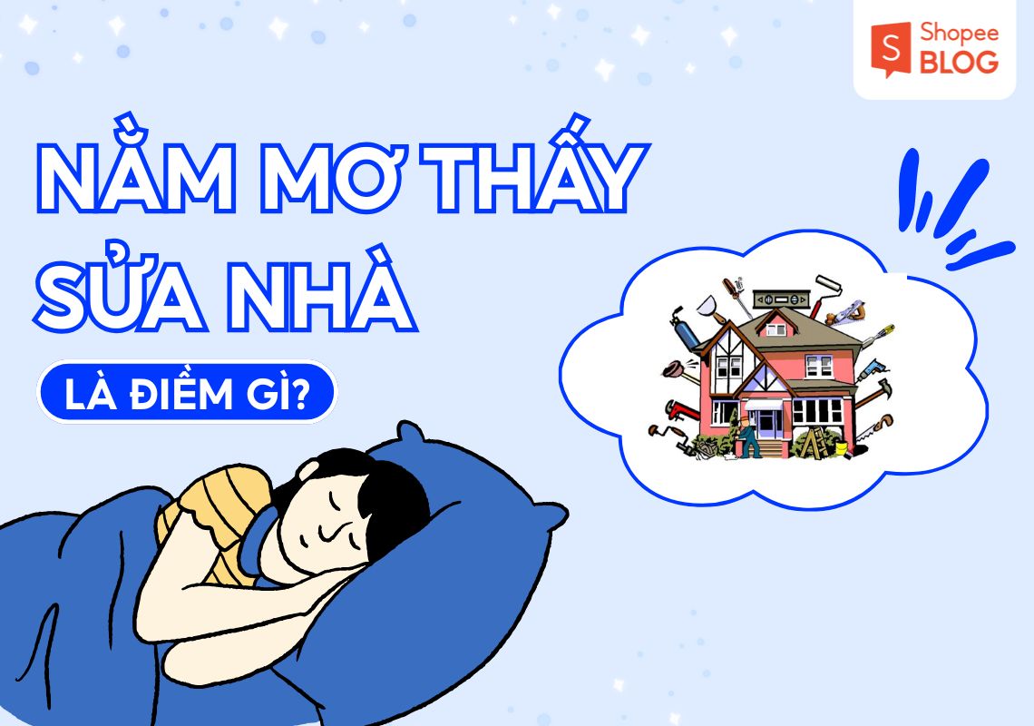 Chiêm bao thấy sửa một ngôi nhà cũ, đổ nát