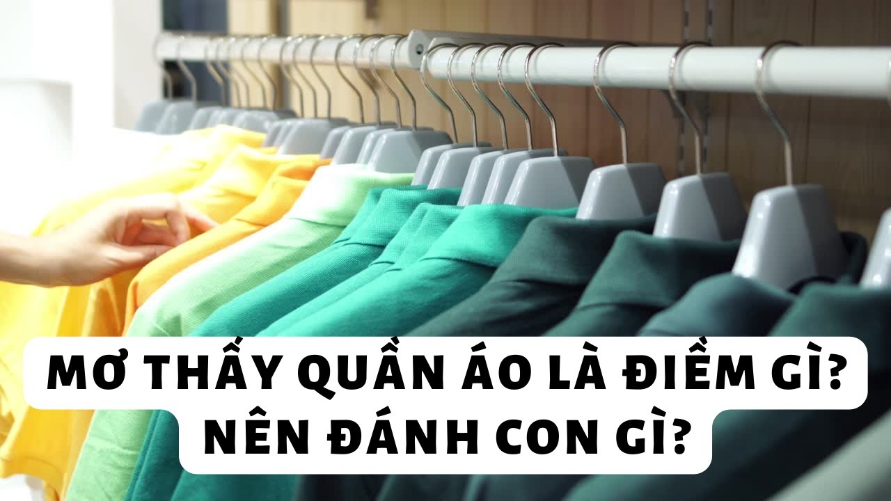 mơ thấy quần áo cũ rách