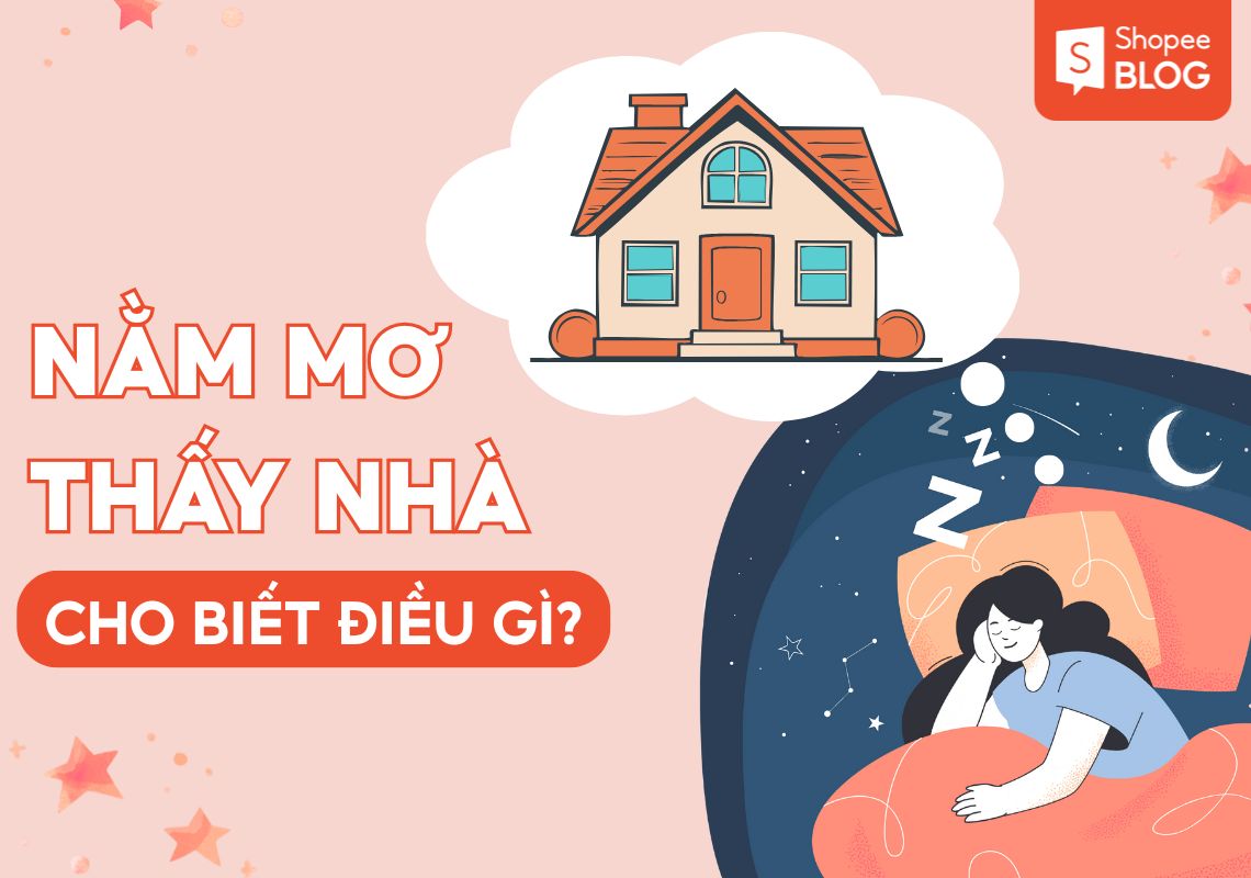 Mơ Thấy Nhà 2026 Giải Mã 50+ Điềm Báo Và Con Số May Mắn 1 giải mã giấc mơ thấy nhà