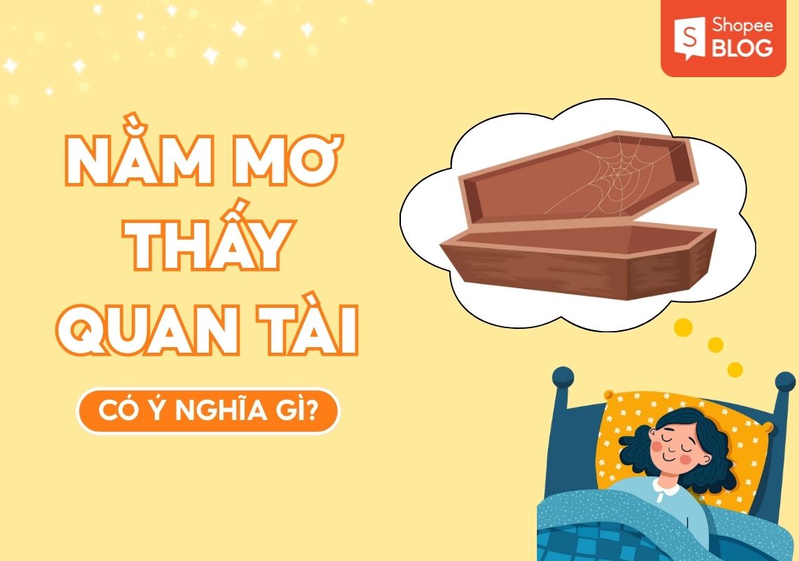 nằm mơ thấy quan tài có người chết