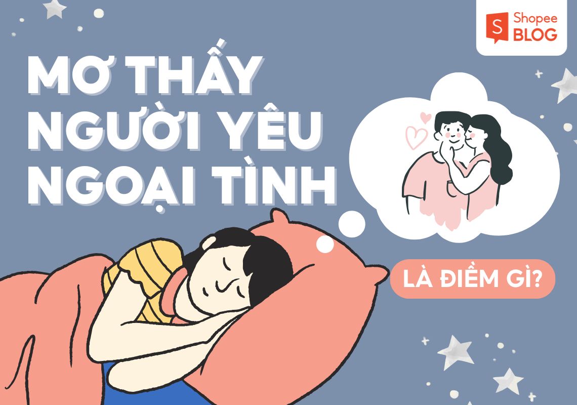 Mơ thấy người yêu ngoại tình? Giải mã từ tâm linh đến tâm lý 1 giải mã giấc mơ thấy người yêu ngoại tình