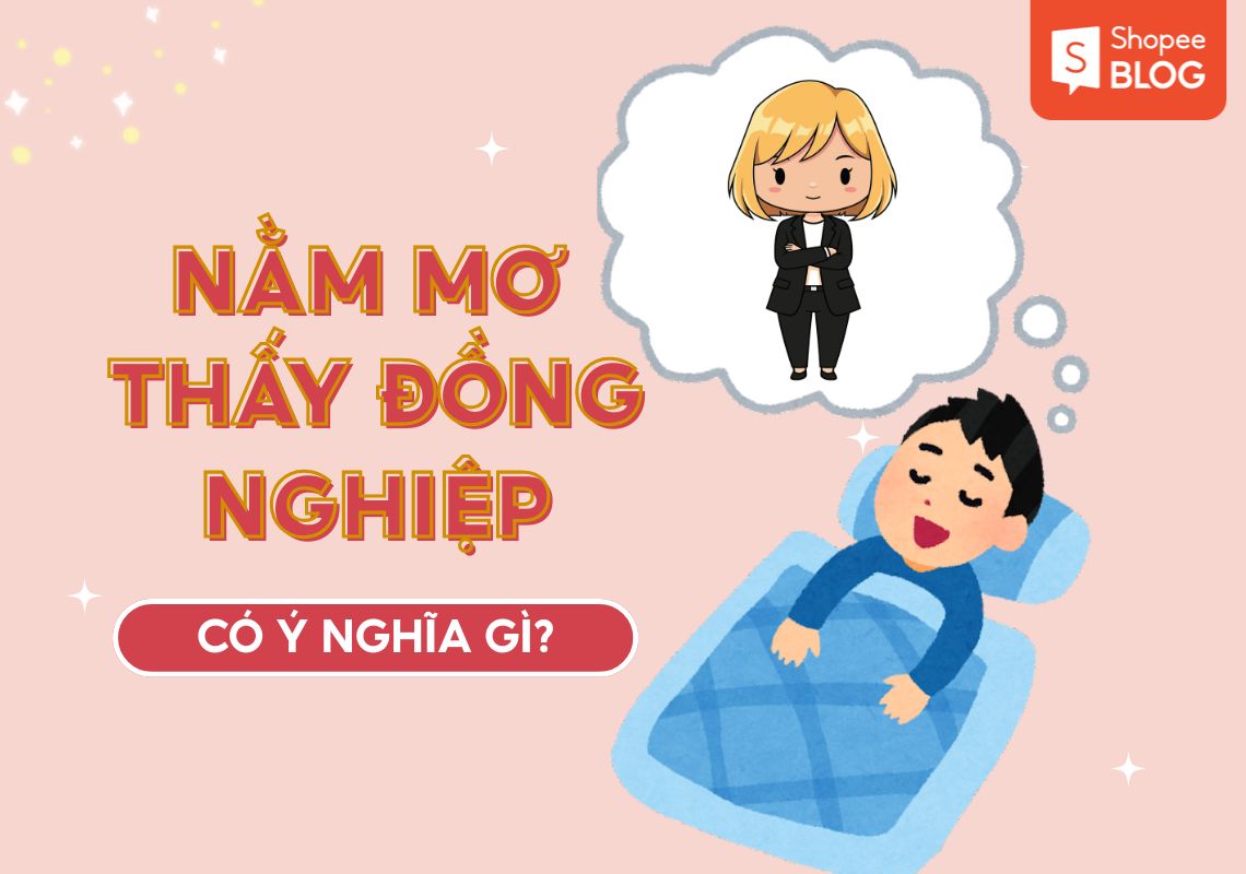 Mơ Thấy Đồng Nghiệp Giải Mã 30+ Giấc Mơ Và Con Số May Mắn 1 mơ thấy đồng nghiệp