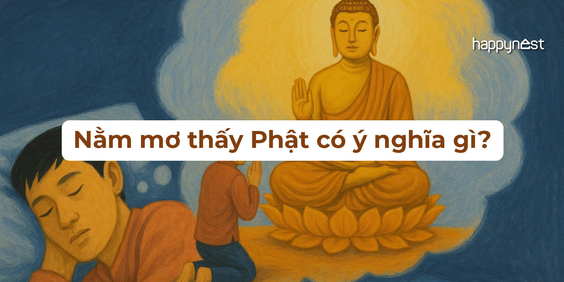 Nên làm gì sau khi nằm mơ thấy phật
