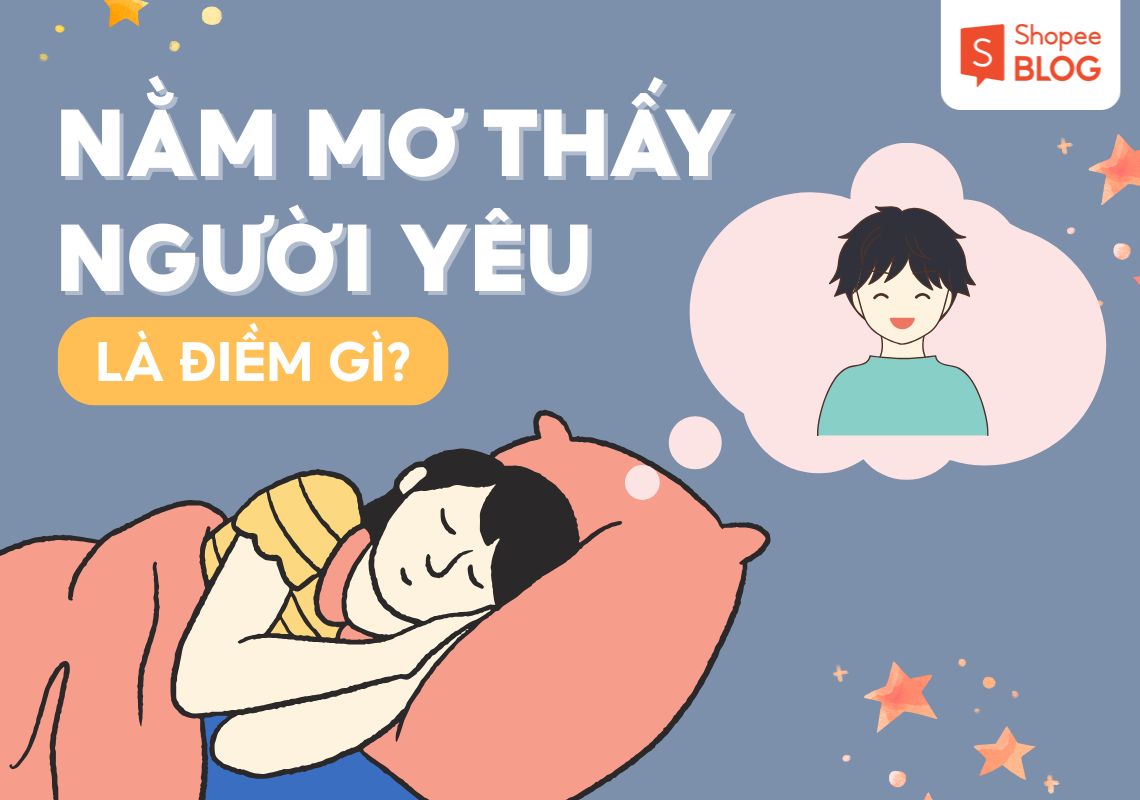 Mơ Thấy Người Yêu Giải Mã Chi Tiết Điềm Báo & Con Số 2026 1 Giải mã giấc mơ thấy người yêu
