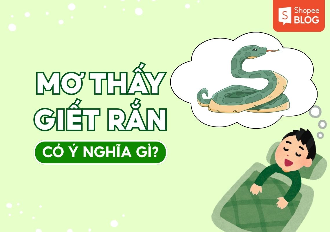 ý nghĩa giấc mơ giết rắn hổ mang