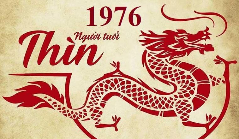 Tuổi Bính Thìn 1976 hợp và kỵ tuổi nào