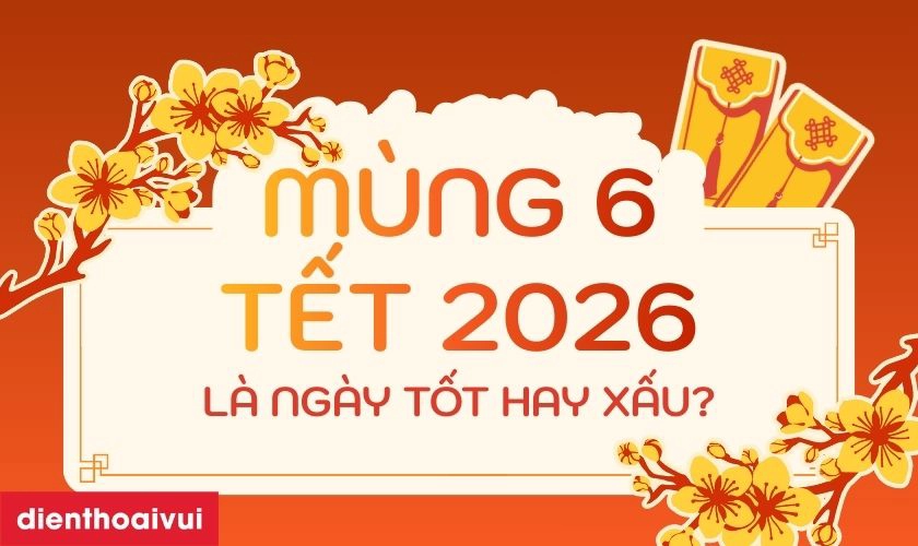 mung 6 tet 2026 tot hay xau 2026 thumb